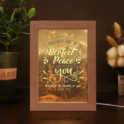 Bible Verse You Keep Him In Perfect Peace Isaiah 263 Frame Lamp Prints - Bible Verse Decor - Scripture Art
