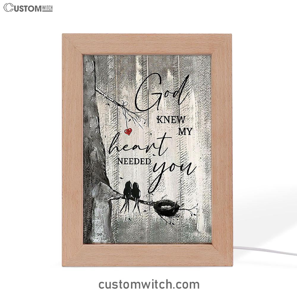 Bird God Knew My Heart Needed You Frame Lamp Art - Bible Verse Wooden Lamp - Inspirational Art - Christian Home Decor