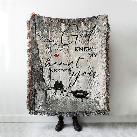 Bird God Knew My Heart Needed You Woven Throw Blanket - Bible Verse Woven Blanket Art - Inspirational Art - Christian Home Decor