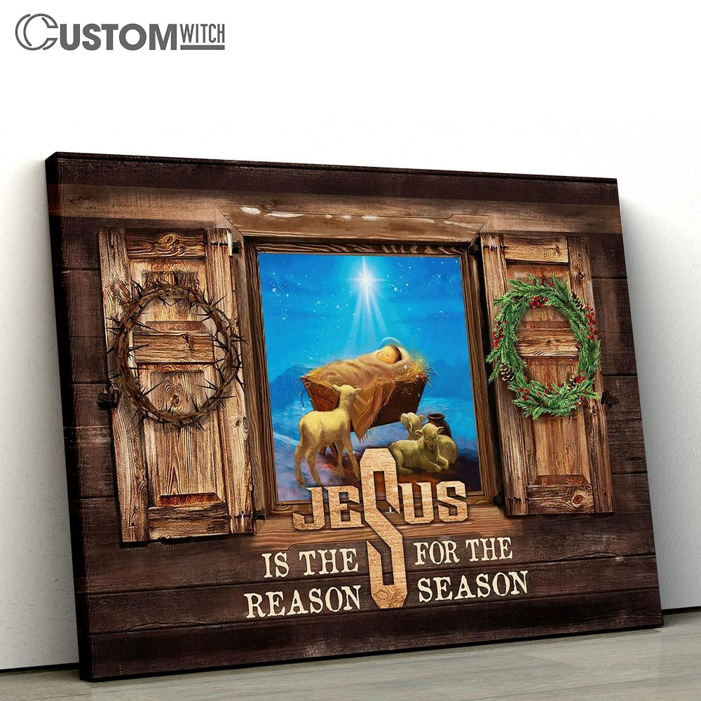 Birth Of Jesus Canvas - Jesus Is The Reason For The Season Wall Art Canvas - Christian Wall Art - Religious Art