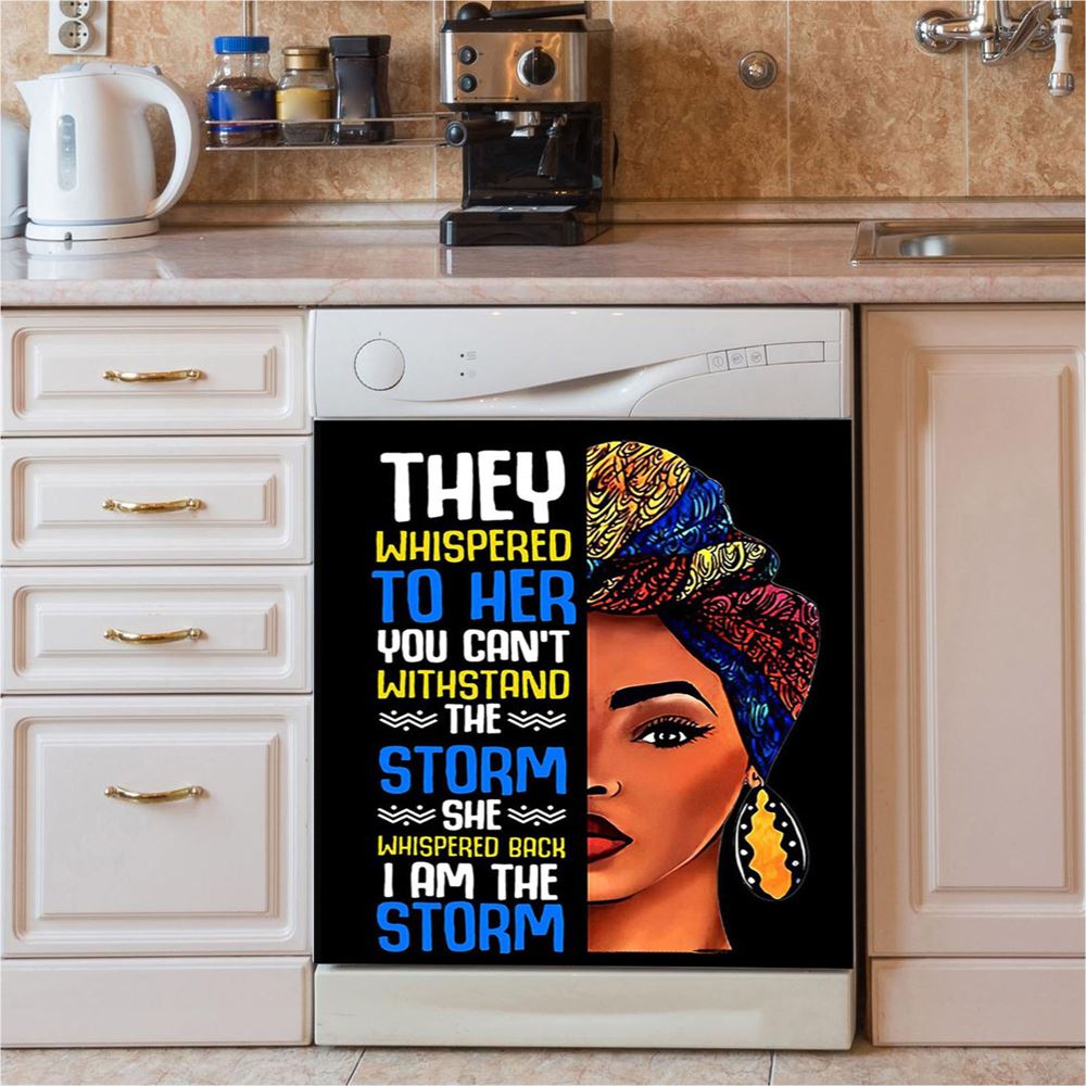 Black African I Am The Storm Dishwasher Cover, Gift For American Women