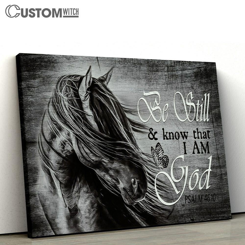 Black And White Horse Be Still And Know That I Am God Wall Art Canvas - Christian Wall Art - Religious Art