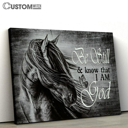 Black And White Horse Be Still And Know That I Am God Wall Art Canvas - Christian Wall Art - Religious Art