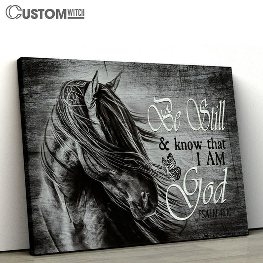 Black And White Horse Be Still And Know That I Am God Wall Art Canvas - Christian Wall Art - Religious Art