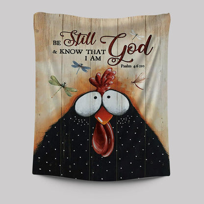 Black Chicken Dragonfly Be Still And Know That I Am God Tapestry - Christian Wall Art - Religious Home Decor