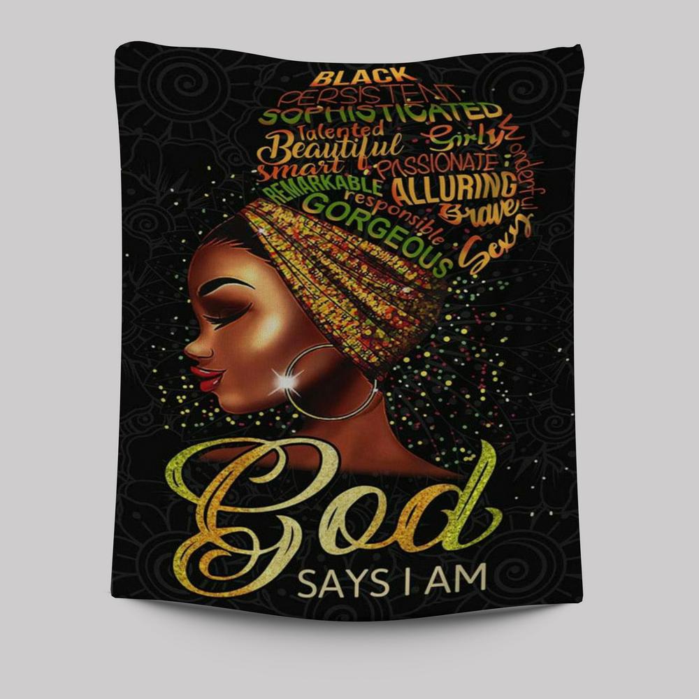 Black Woman God Says I Am Tapestry Prints - Bible Verse Wall Decor - Scripture Wall Art