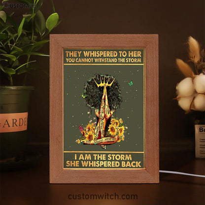 Black Woman I Am The Storm Frame Lamp Art - Gift For African American Women, Girls, Teens