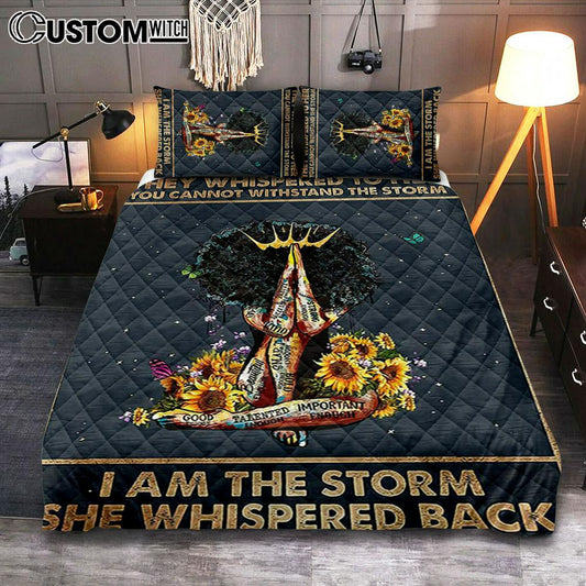 Black Woman I Am The Storm Quilt Bedding Set Bedroom - Gift For African American Women, Girls, Teens