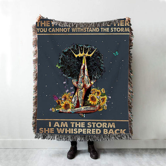 Black Woman I Am The Storm Woven Throw Blanket - Gift For African American Women, Girls, Teens