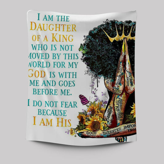 Black Women I Am The Daughter Of A King Tapestry Wall Art - Christian Tapestries Wall Art Decor