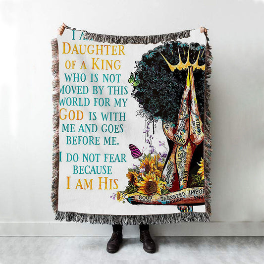 Black Women I Am The Daughter Of A King Woven Throw Blanket - Christian Woven Throw Blanket Decor