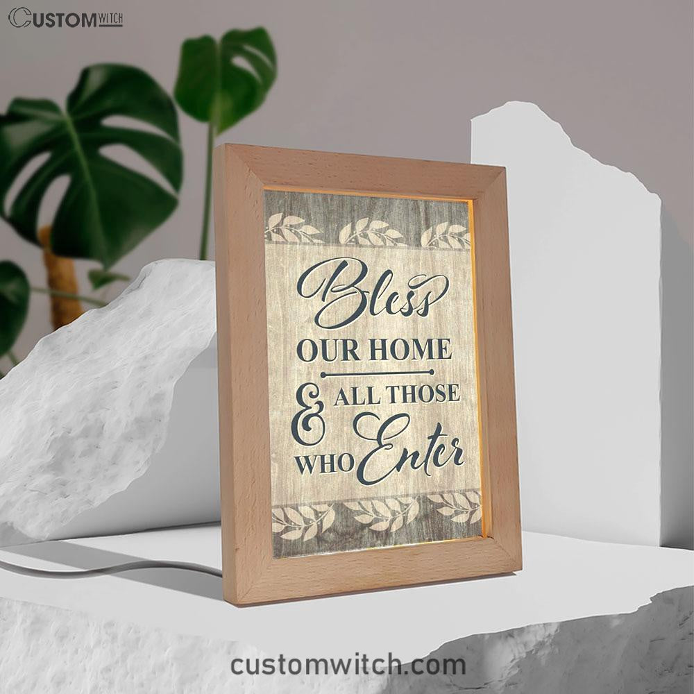 Bless Our Home And All Those Who Enter Frame Lamp Prints - Bible Verse Decor - Scripture Art