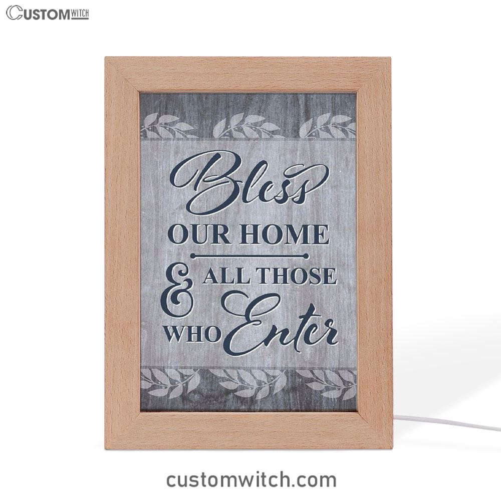 Bless Our Home And All Those Who Enter Frame Lamp Prints - Bible Verse Decor - Scripture Art