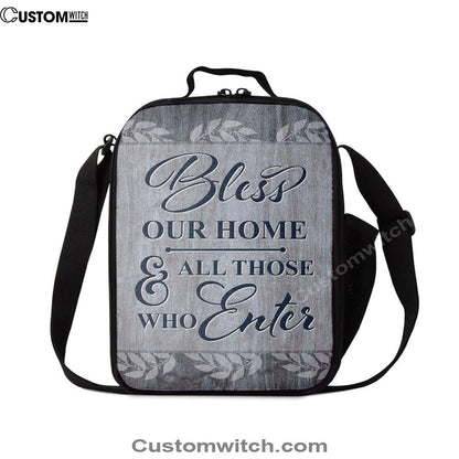 Bless Our Home And All Those Who Enter Lunch Bag, Christian Lunch Bag For School, Picnic, Religious Lunch Bag