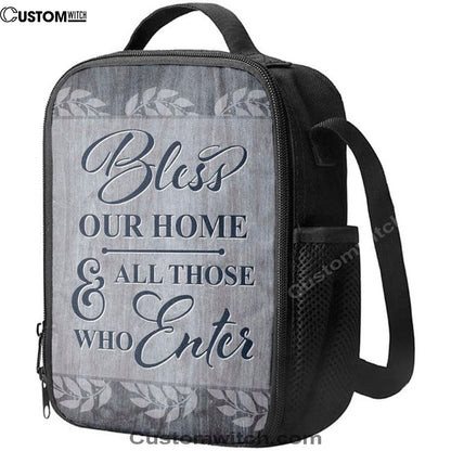 Bless Our Home And All Those Who Enter Lunch Bag, Christian Lunch Bag For School, Picnic, Religious Lunch Bag
