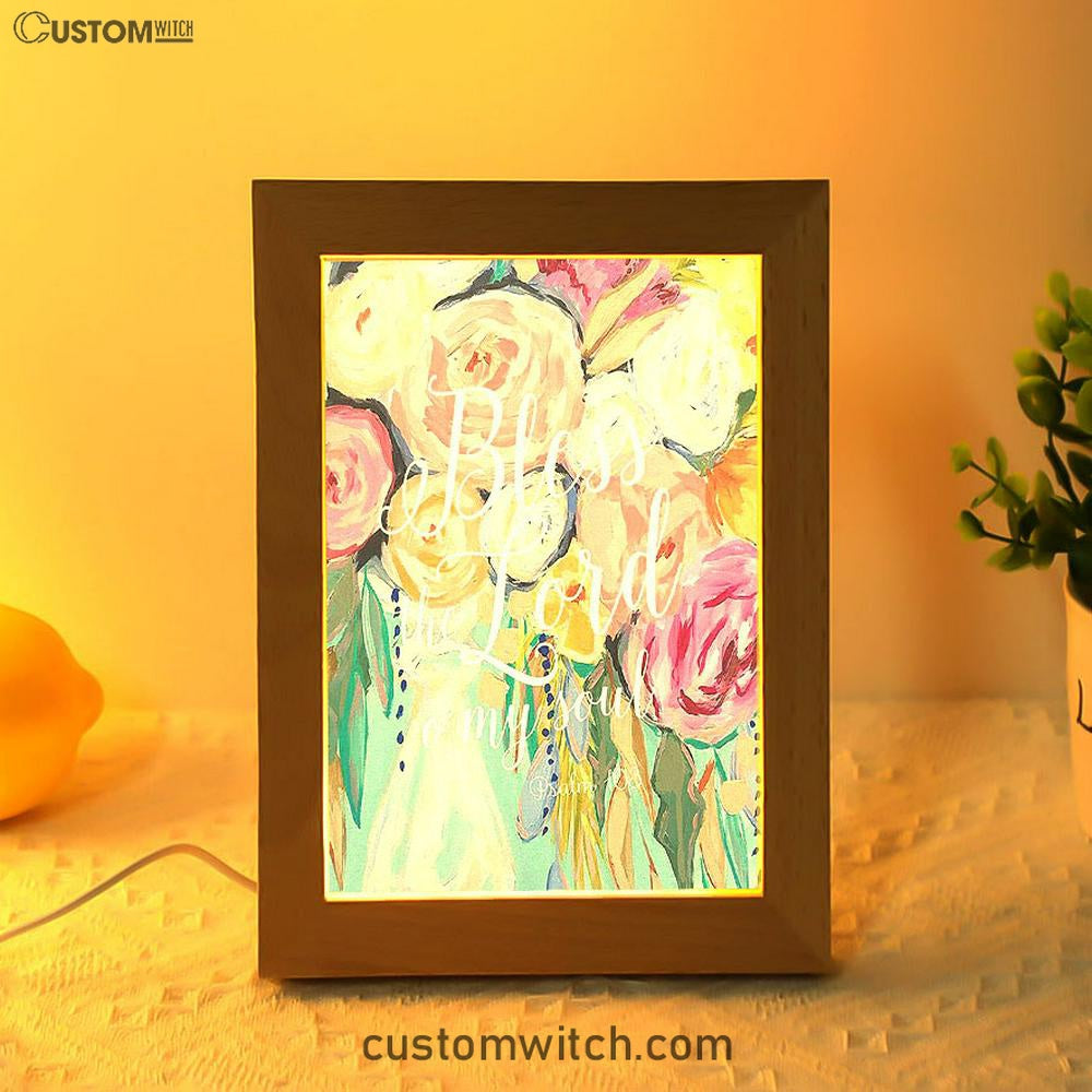 Bless The Lord O' My Soul - Psalm 103 Frame Lamp Art - Christian Night Light Decor