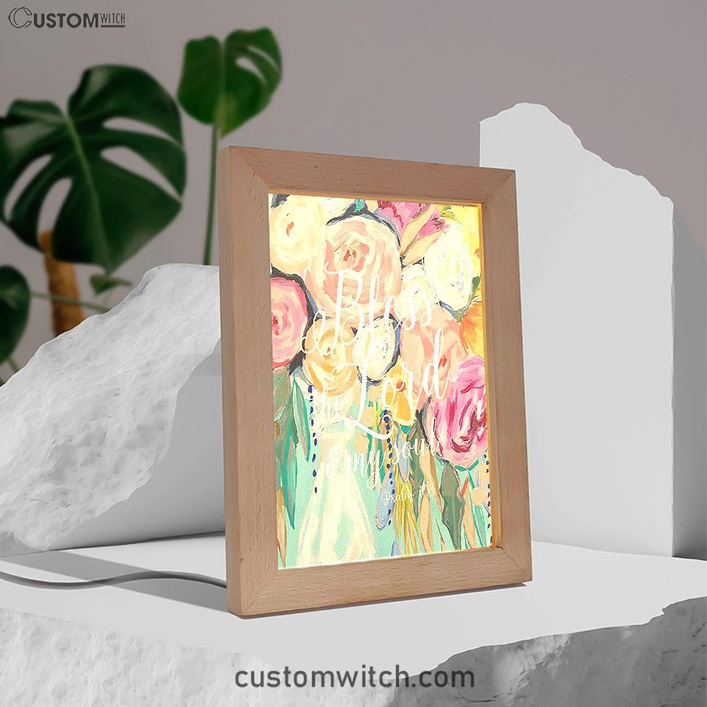 Bless The Lord O' My Soul - Psalm 103 Frame Lamp Art - Christian Night Light Decor