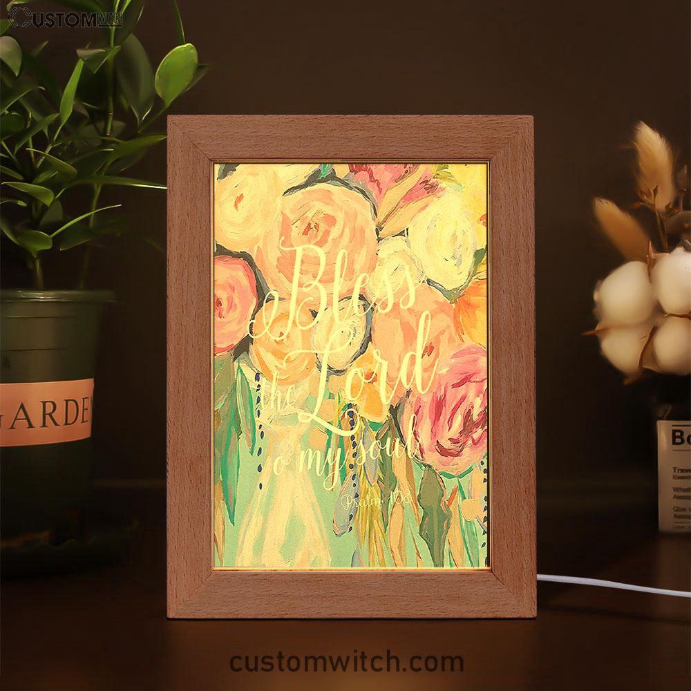 Bless The Lord O' My Soul - Psalm 103 Frame Lamp Art - Christian Night Light Decor
