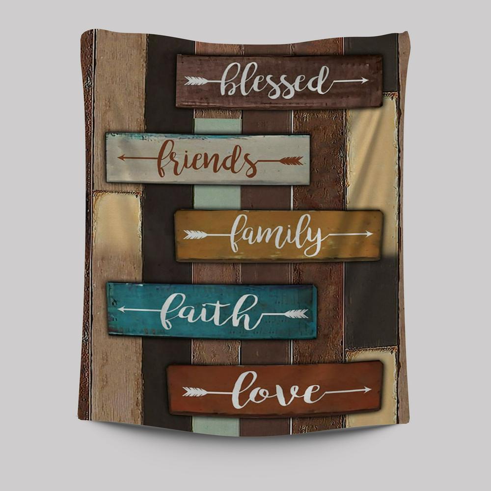 Blessed Friends Family Faith Love Tapestry Wall Art - Inspirational Tapestry Art - Christian Wall Decor_5323 1 - {}