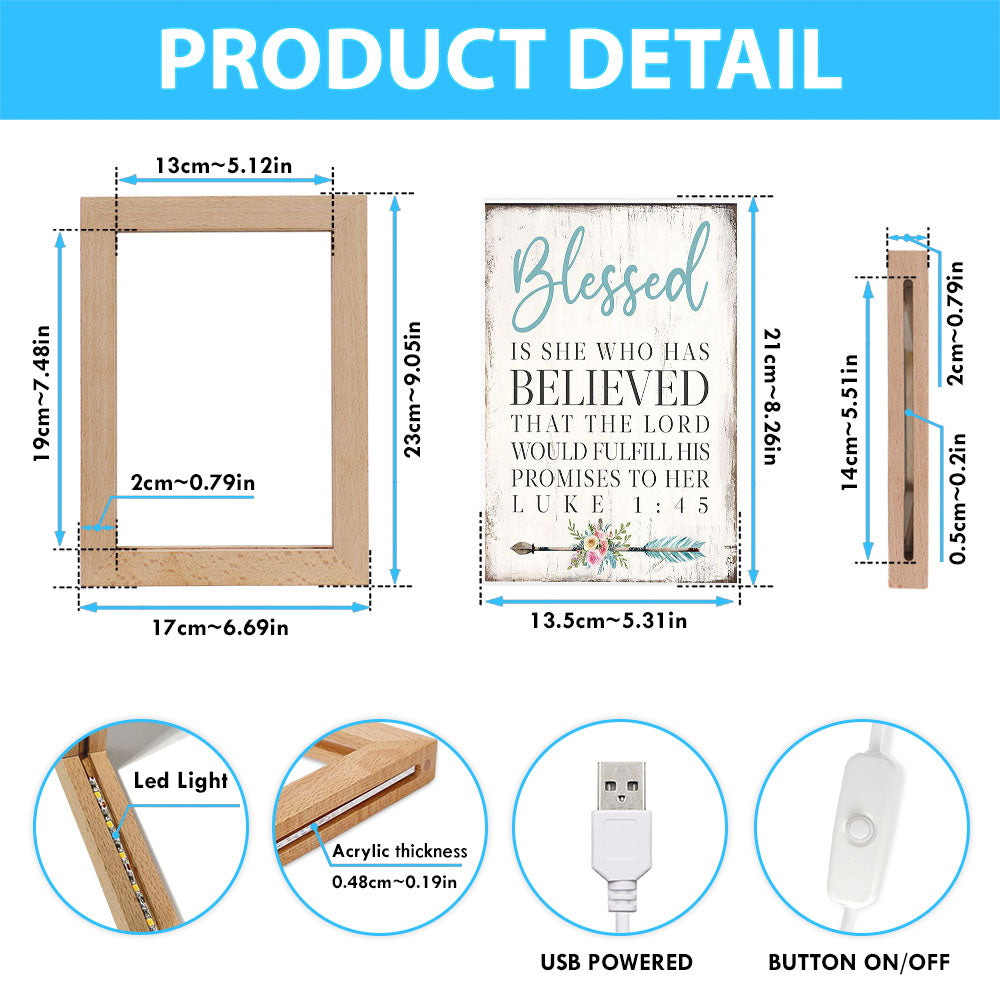 Blessed Is She Who Has Believed That The Lord Would Fulfill His Promises To Her Luke 1 45 Frame Lamp Art