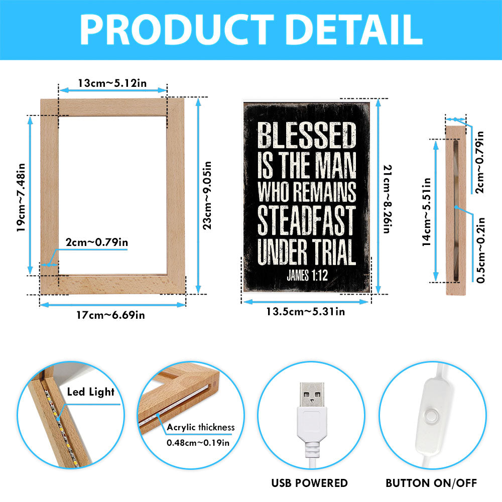 Blessed Is The Man Who Remains Steadfast Under Trial James 1 12 Frame Lamp Decor - Christian Night Light Decor
