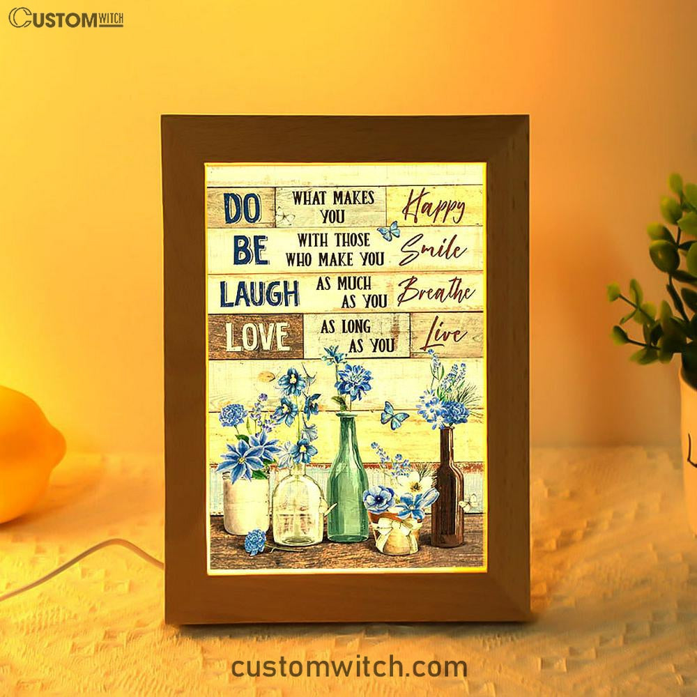 Blue Flower Do What Makes You Happy Frame Lamp Art - Bible Verse Wooden Lamp - Inspirational Art - Christian Home Decor