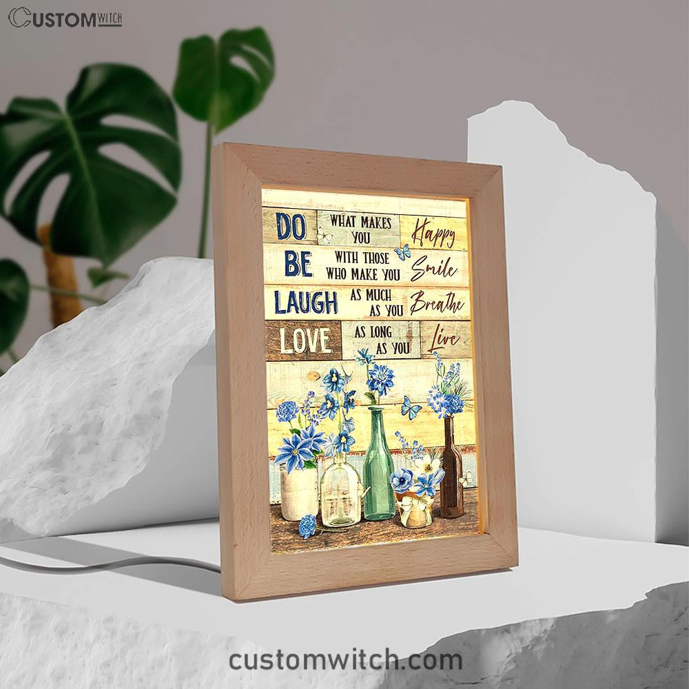 Blue Flower Do What Makes You Happy Frame Lamp Art - Bible Verse Wooden Lamp - Inspirational Art - Christian Home Decor