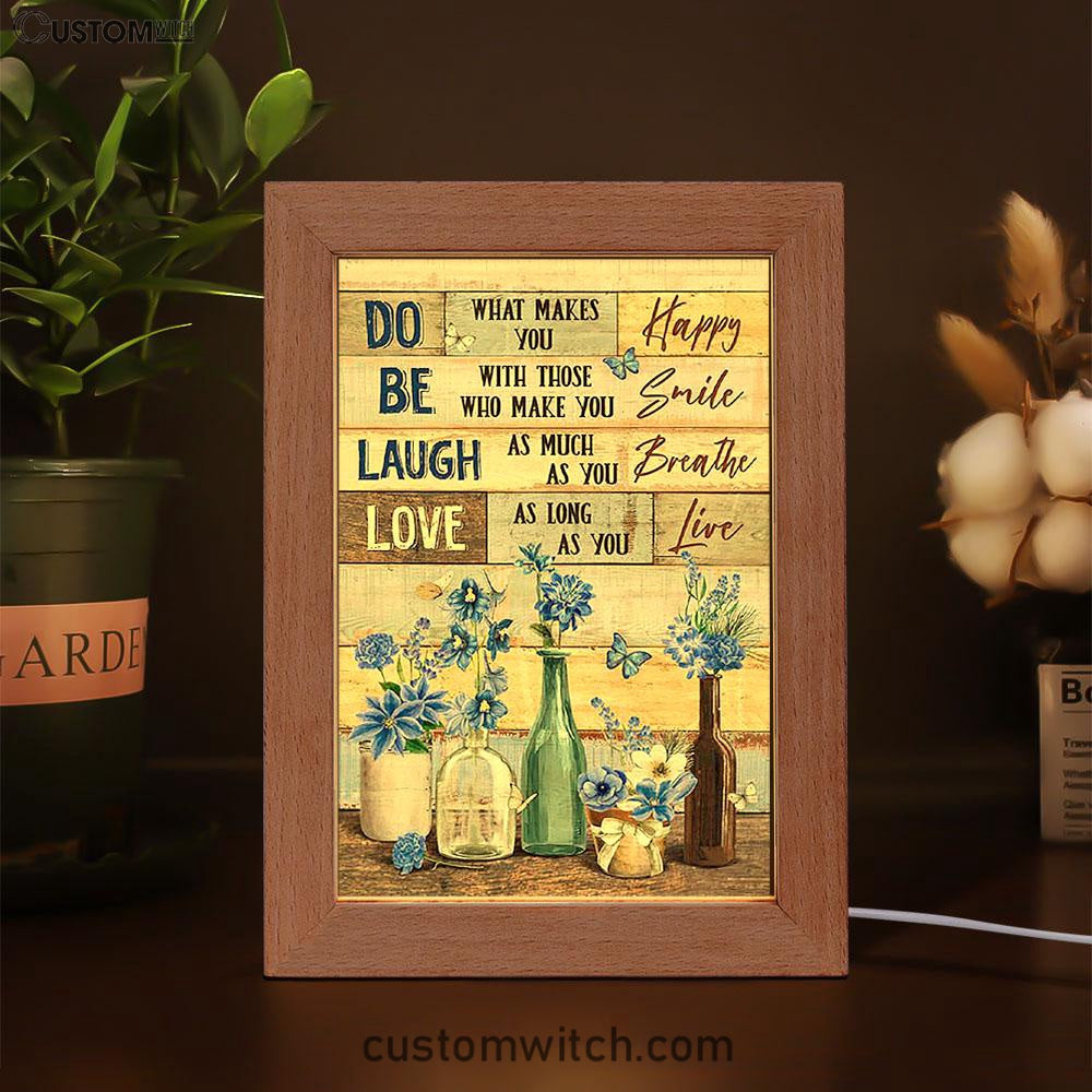 Blue Flower Do What Makes You Happy Frame Lamp Art - Bible Verse Wooden Lamp - Inspirational Art - Christian Home Decor