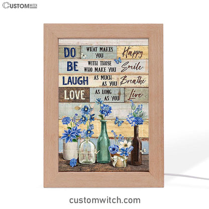 Blue Flower Do What Makes You Happy Frame Lamp Art - Bible Verse Wooden Lamp - Inspirational Art - Christian Home Decor