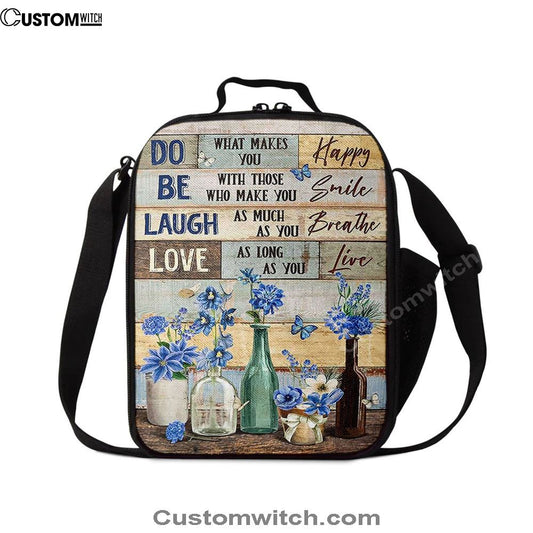 Blue Flower Do What Makes You Happy Lunch Bag, Christian Lunch Bag For School, Picnic, Religious Lunch Bag