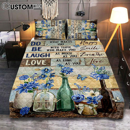Blue Flower Do What Makes You Happy Quilt Bedding Set Bedroom - Bible Verse Quilt Bedding Set Art - Christian Home Decor