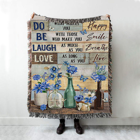 Blue Flower Do What Makes You Happy Woven Throw Blanket - Bible Verse Woven Blanket Art - Inspirational Art - Christian Home Decor