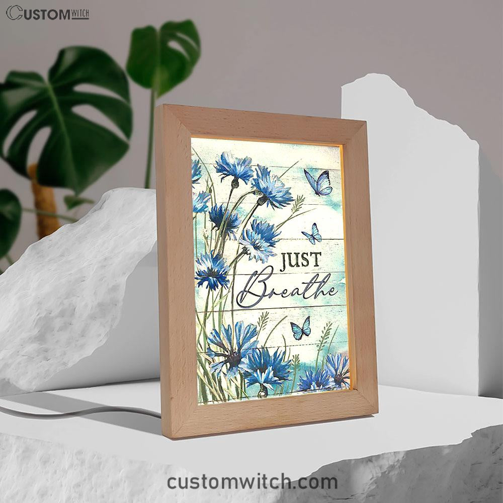 Blue Flower Just Breath Frame Lamp Art - Bible Verse Wooden Lamp - Inspirational Art - Christian Home Decor