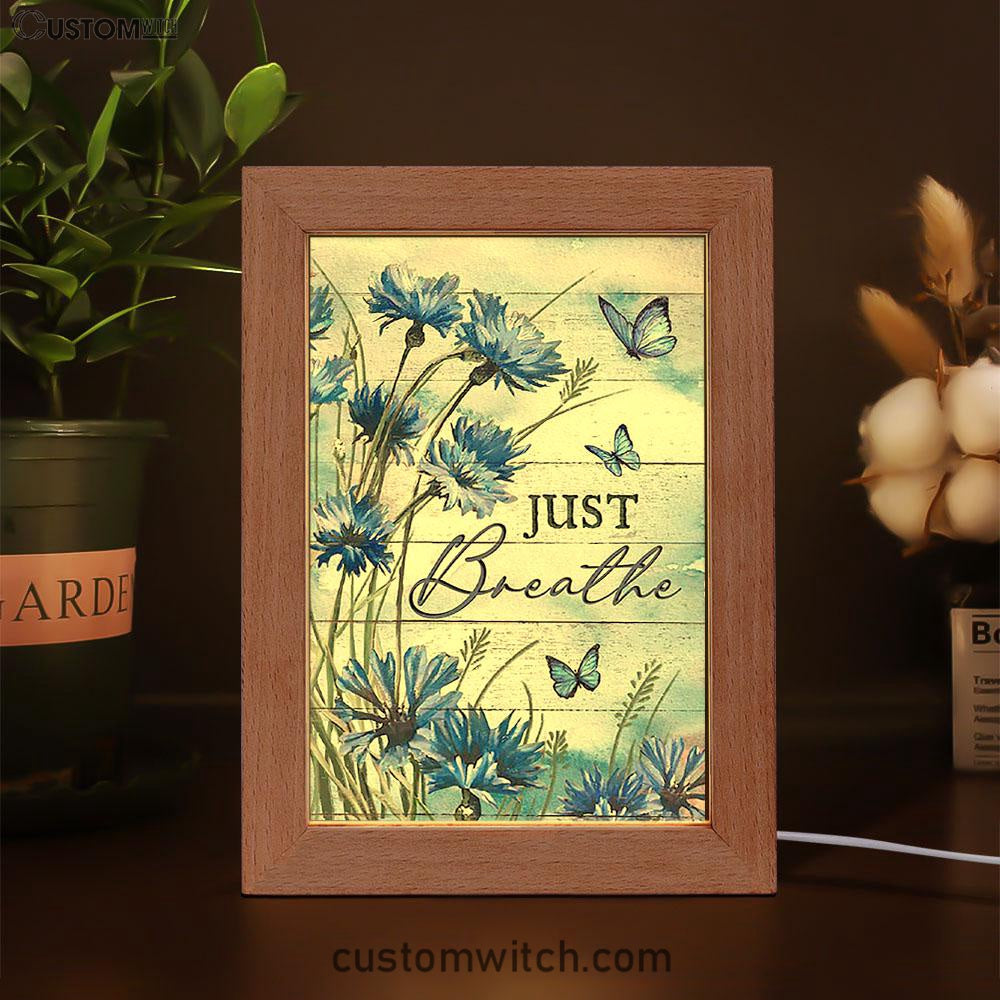 Blue Flower Just Breath Frame Lamp Art - Bible Verse Wooden Lamp - Inspirational Art - Christian Home Decor
