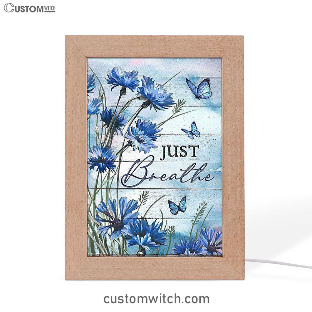 Blue Flower Just Breath Frame Lamp Art - Bible Verse Wooden Lamp - Inspirational Art - Christian Home Decor