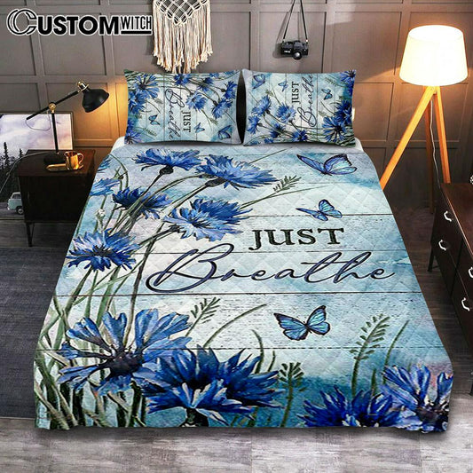 Blue Flower Just Breath Quilt Bedding Set Bedroom - Bible Verse Quilt Bedding Set Art - Christian Home Decor