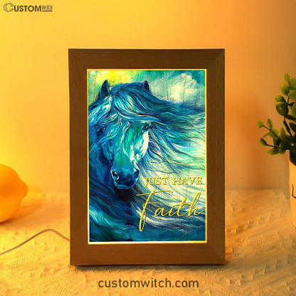 Blue Horse Just Have Faith Frame Lamp Art - Bible Verse Wooden Lamp - Inspirational Art - Christian Home Decor