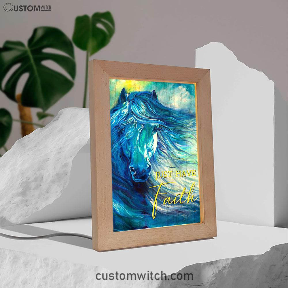 Blue Horse Just Have Faith Frame Lamp Art - Bible Verse Wooden Lamp - Inspirational Art - Christian Home Decor