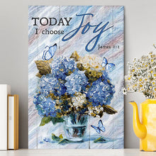 Load image into Gallery viewer, Blue Hydrangea Butterfly Today I Choose Joy Canvas Wall Art - Bible Verse Canvas Art - Inspirational Art - Christian Home Decor
