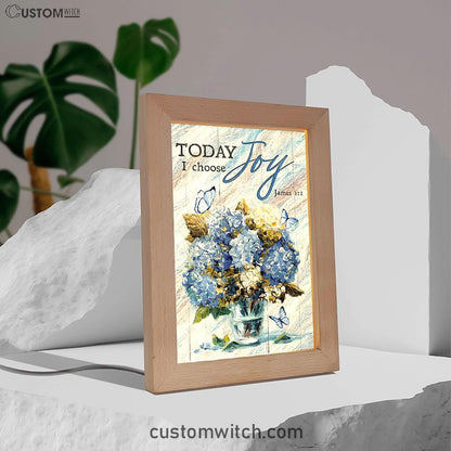 Blue Hydrangea Butterfly Today I Choose Joy Frame Lamp Art - Bible Verse Wooden Lamp - Inspirational Art - Christian Home Decor