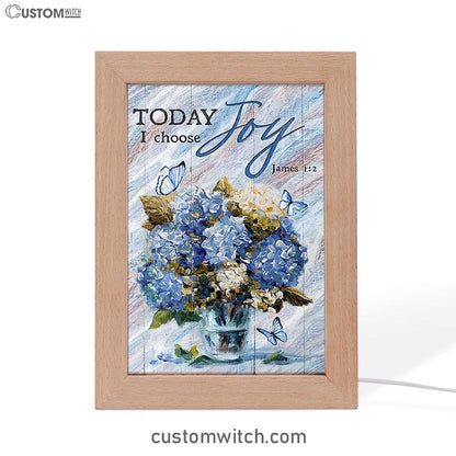 Blue Hydrangea Butterfly Today I Choose Joy Frame Lamp Art - Bible Verse Wooden Lamp - Inspirational Art - Christian Home Decor