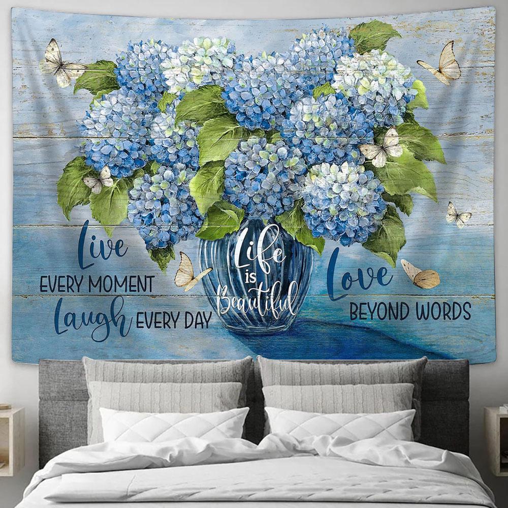 Blue Hydrangea Crystal Vase White Butterfly Life Is Beautiful Tapestry Wall Art - Bible Verse Tapestry - Religious Tapestry Wall Hanging