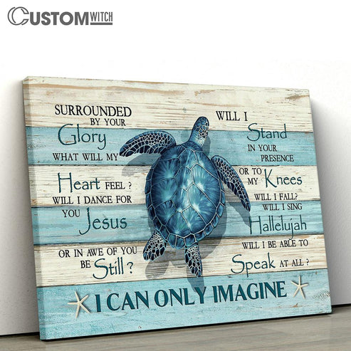 Blue Sea Turtle I Can Only Imagine Wall Art Canvas - Christian Wall Ar