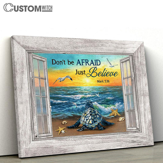 Blue Turtle Don't Be Afraid, Just Believe Wall Art Canvas - Christian Wall Art - Religious Art