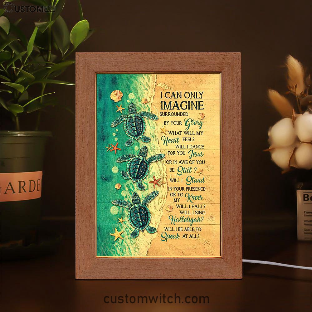 Blue Turtle I Can Only Imagine Frame Lamp Art - Christian Decor - Gift For Turle Lover