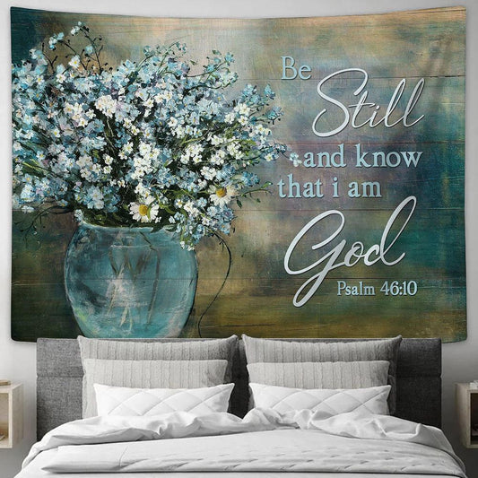 Blue daisy flower Be still and know that I am God Tapestry Wall Art - Bible Verse Tapestry - Religious Tapestry Wall Hanging