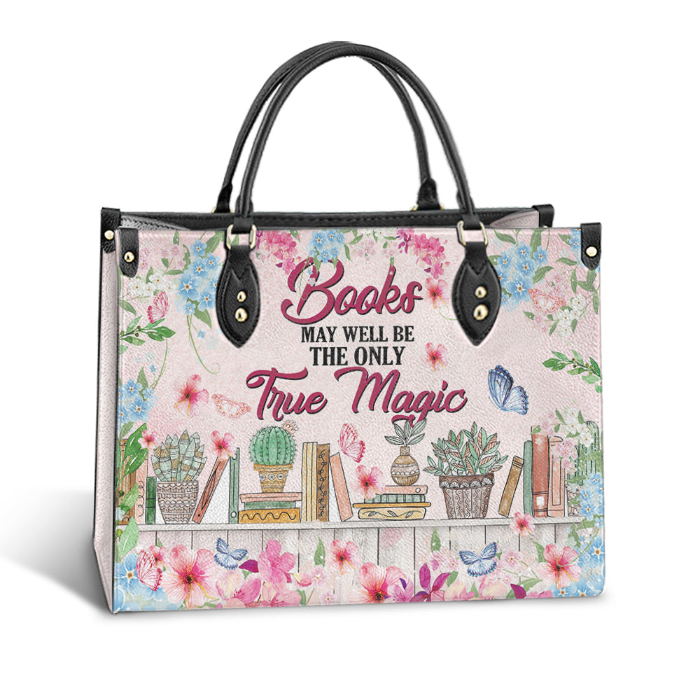 Book Flowers Books May Well Be The Only True Magic Leather Bag, Best Gifts For Book Lovers, Women's Pu Leather Bag