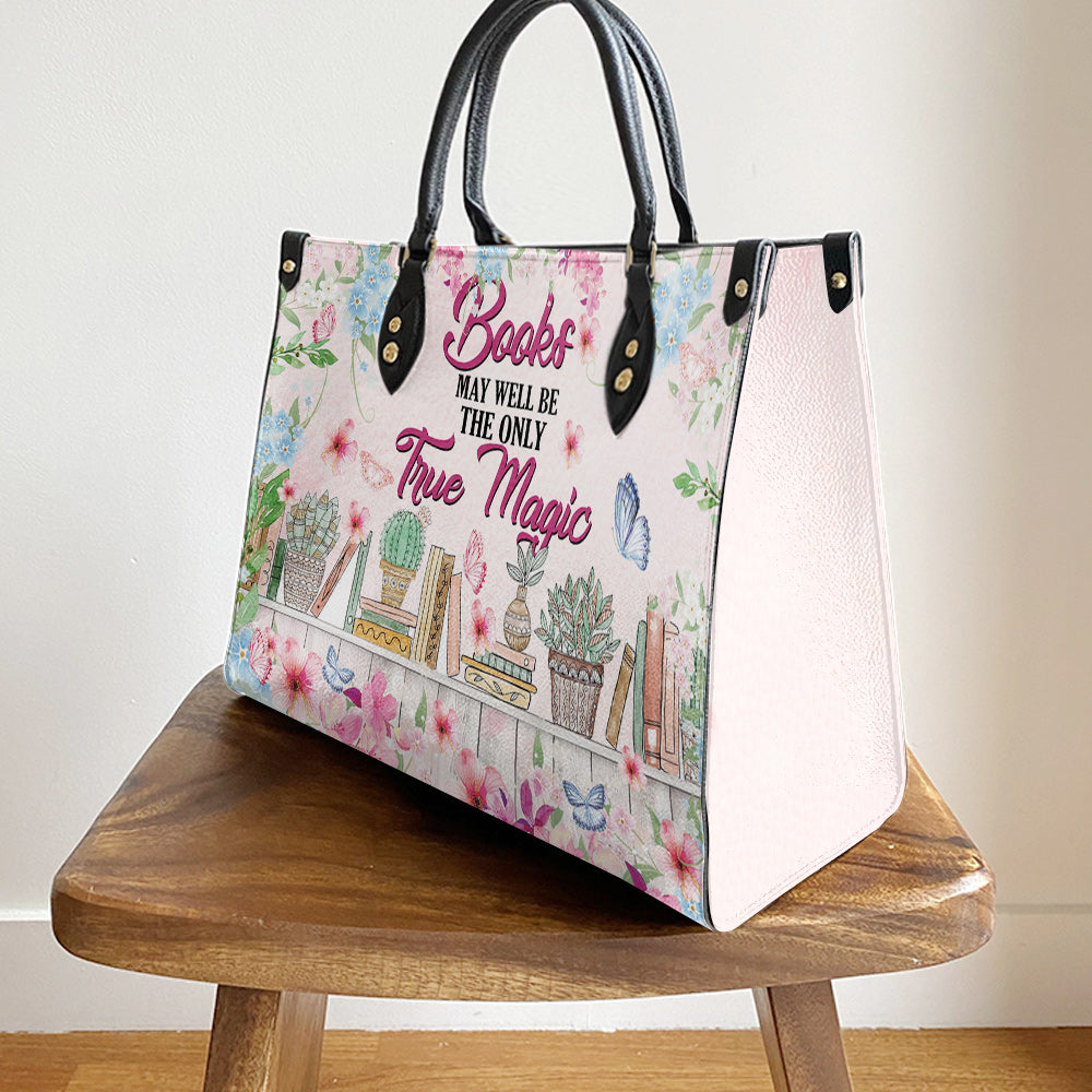 Book Flowers Books May Well Be The Only True Magic Leather Bag, Best Gifts For Book Lovers, Women's Pu Leather Bag