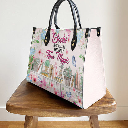 Book Flowers Books May Well Be The Only True Magic Leather Bag, Best Gifts For Book Lovers, Women's Pu Leather Bag