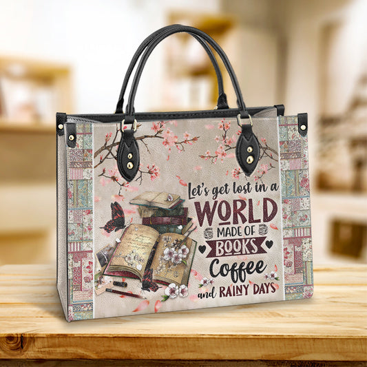 Book Lets Get Lost In A World Made Of Books Coffee And Rainy Days Leather Bag, Best Gifts For Book Lovers, Women's Pu Leather Bag